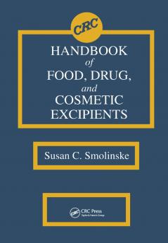 CRC Handbook of Food Drug and Cosmetic Excipients