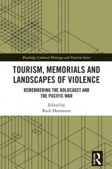 Tourism Memorials and Landscapes of Violence
