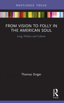 From Vision to Folly in the American Soul