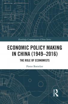 Economic Policy Making In China (1949–2016)