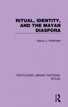 Ritual Identity and the Mayan Diaspora