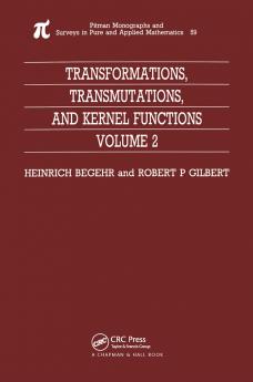 Transformations Transmutations and Kernel Functions Volume II