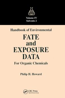Handbook of Environmental Fate and Exposure Data for Organic Chemicals Volume IV
