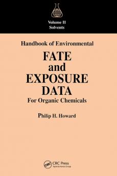 Handbook of Environmental Fate and Exposure Data For Organic Chemicals Volume II