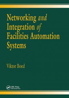 Networking and Integration of Facilities Automation Systems