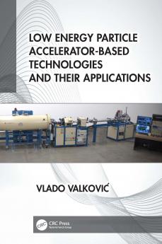 Low Energy Particle Accelerator-Based Technologies and Their Applications