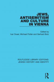 Jews Antisemitism and Culture in Vienna