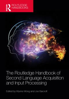 Routledge Handbook of Second Language Acquisition and Input Processing