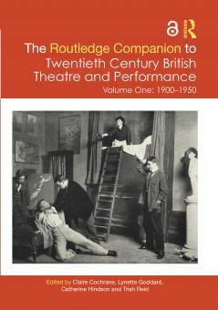 Routledge Companion to Twentieth Century British Theatre and Performance