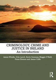 Criminology Crime and Justice in Ireland