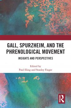 Gall Spurzheim and the Phrenological Movement