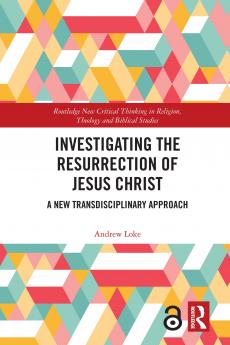 Investigating the Resurrection of Jesus Christ