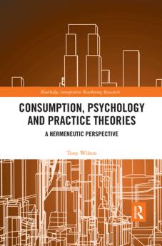 Consumption Psychology and Practice Theories