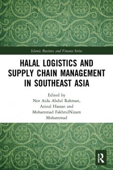 Halal Logistics and Supply Chain Management in Southeast Asia