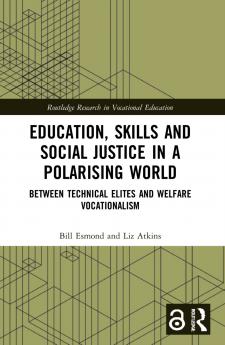 Education Skills and Social Justice in a Polarising World