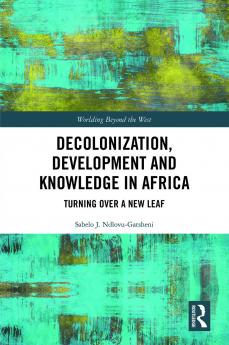 Decolonization Development and Knowledge in Africa
