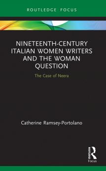 Nineteenth-Century Italian Women Writers and the Woman Question