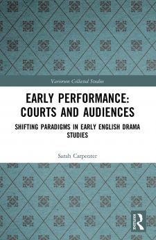 Early Performance: Courts and Audiences