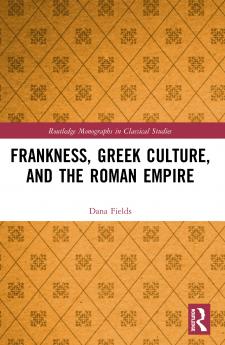 Frankness Greek Culture and the Roman Empire