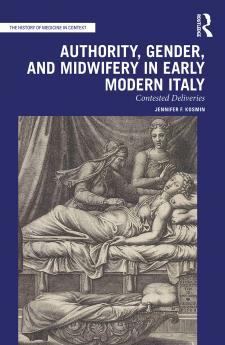 Authority Gender and Midwifery in Early Modern Italy