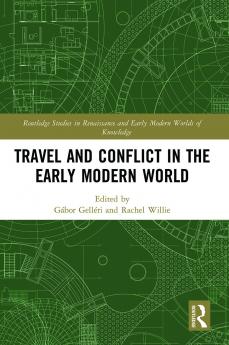 Travel and Conflict in the Early Modern World