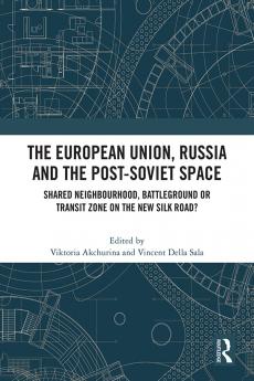 European Union Russia and the Post-Soviet Space