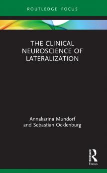 Clinical Neuroscience of Lateralization