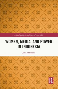 Women Media and Power in Indonesia
