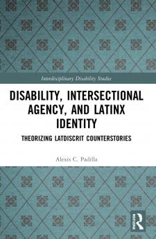 Disability Intersectional Agency and Latinx Identity
