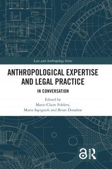 Anthropological Expertise and Legal Practice
