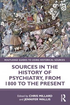Sources in the History of Psychiatry from 1800 to the Present