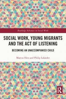 Social Work Young Migrants and the Act of Listening
