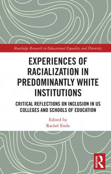 Experiences of Racialization in Predominantly White Institutions