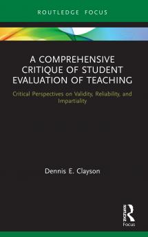 Comprehensive Critique of Student Evaluation of Teaching