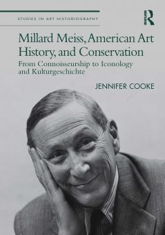 Millard Meiss American Art History and Conservation