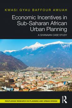 Economic Incentives in Sub-Saharan African Urban Planning
