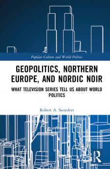 Geopolitics Northern Europe and Nordic Noir