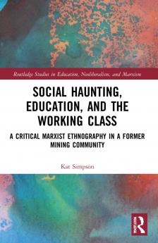 Social Haunting Education and the Working Class