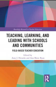 Teaching Learning and Leading with Schools and Communities
