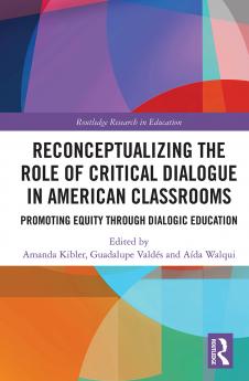 Reconceptualizing the Role of Critical Dialogue in American Classrooms