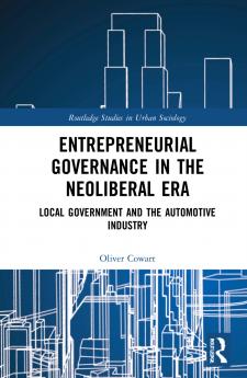 Entrepreneurial Governance in the Neoliberal Era