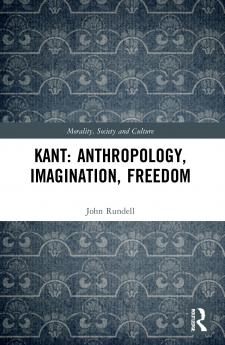 Kant: Anthropology Imagination Freedom