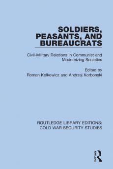 Soldiers Peasants and Bureaucrats