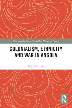 Colonialism Ethnicity and War in Angola