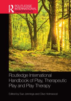 Routledge International Handbook of Play Therapeutic Play and Play Therapy
