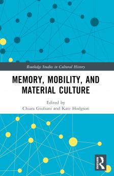 Memory Mobility and Material Culture