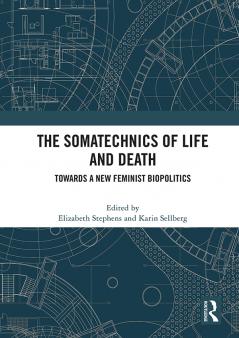 Somatechnics of Life and Death