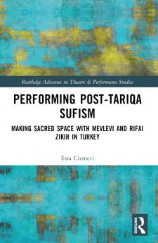 Performing Post-Tariqa Sufism