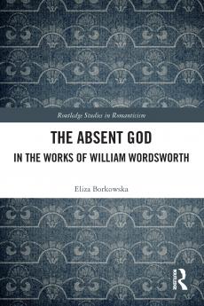 Absent God in the Works of William Wordsworth