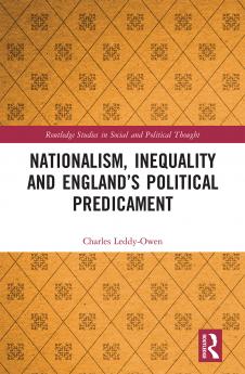 Nationalism Inequality and England’s Political Predicament